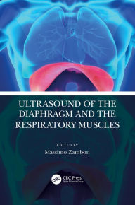 Title: Ultrasound of the Diaphragm and the Respiratory Muscles, Author: Massimo Zambon