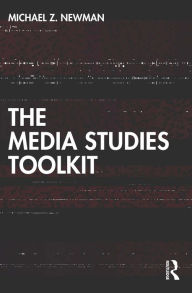 Title: The Media Studies Toolkit, Author: Michael Z. Newman