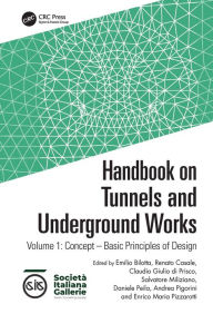 Title: Handbook on Tunnels and Underground Works: Volume 1: Concept - Basic Principles of Design, Author: Emilio Bilotta