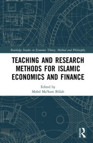Title: Teaching and Research Methods for Islamic Economics and Finance, Author: Mohd Ma'Sum Billah