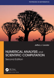 Title: Numerical Analysis and Scientific Computation, Author: Jeffery J. Leader