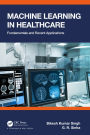 Machine Learning in Healthcare: Fundamentals and Recent Applications