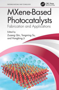 Title: MXene-Based Photocatalysts: Fabrication and Applications, Author: Zuzeng Qin
