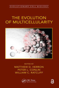 Title: The Evolution of Multicellularity, Author: Matthew D. Herron