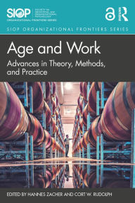 Title: Age and Work: Advances in Theory, Methods, and Practice, Author: Hannes Zacher