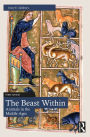 The Beast Within: Animals in the Middle Ages