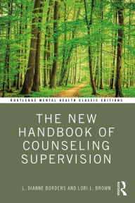 Title: The New Handbook of Counseling Supervision, Author: L. DiAnne Borders