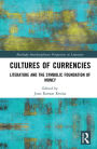 Cultures of Currencies: Literature and the Symbolic Foundation of Money