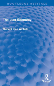 Title: The Just Economy, Author: Richard Winfield