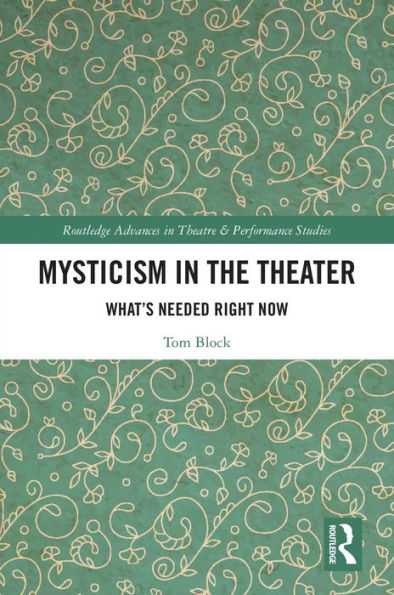 Mysticism in the Theater: What's Needed Right Now