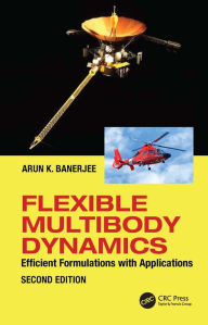 Title: Flexible Multibody Dynamics: Efficient Formulations with Applications, Author: Arun Banerjee