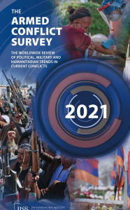 Title: Armed Conflict Survey 2021, Author: The International Institute for Strategic Studies (IISS)