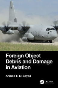 Title: Foreign Object Debris and Damage in Aviation, Author: Ahmed F. El-Sayed