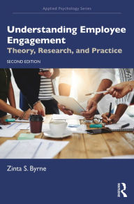 Title: Understanding Employee Engagement: Theory, Research, and Practice, Author: Zinta S. Byrne