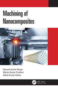 Title: Machining of Nanocomposites, Author: Ramesh Kumar Nayak