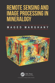 Title: Remote Sensing and Image Processing in Mineralogy, Author: Maged Marghany