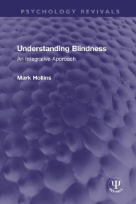 Title: Understanding Blindness: An Integrative Approach, Author: Mark Hollins