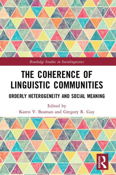 The Coherence of Linguistic Communities: Orderly Heterogeneity and Social Meaning