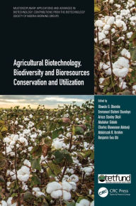 Title: Agricultural Biotechnology, Biodiversity and Bioresources Conservation and Utilization, Author: Olawole O. Obembe