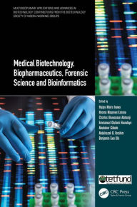 Title: Medical Biotechnology, Biopharmaceutics, Forensic Science and Bioinformatics, Author: Hajiya Mairo Inuwa