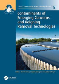 Title: Contaminants of Emerging Concerns and Reigning Removal Technologies, Author: Manish Kumar