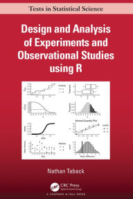 Title: Design and Analysis of Experiments and Observational Studies using R, Author: Nathan Taback