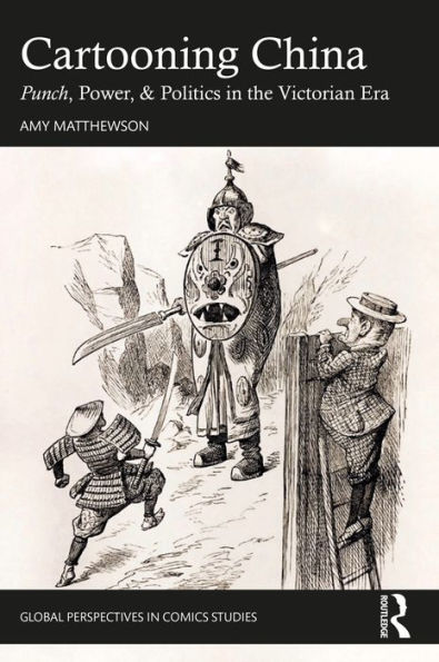 Cartooning China: Punch, Power, & Politics in the Victorian Era