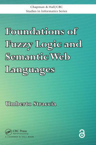 Title: Foundations of Fuzzy Logic and Semantic Web Languages, Author: Umberto Straccia