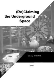 Title: Reclaiming The Underground Space - Volume 2: Proceedings of the ITA World Tunneling Congress, Amsterdam 2003., Author: J. Saveur