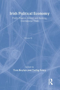 Title: Irish Political Economy Vol3, Author: Tom Boylan