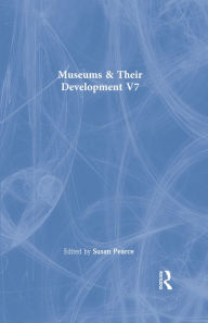 Title: Museums & Their Development V7, Author: Susan Pearce