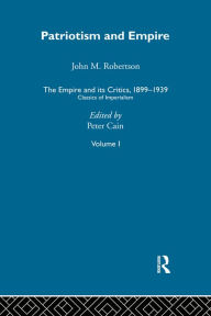 Title: The Empire and its Critics, 1899-1939: Classics of Imperialism, Author: Peter Cain