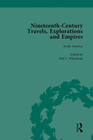 Title: Nineteenth-Century Travels, Explorations and Empires, Part II vol 8: Writings from the Era of Imperial Consolidation, 1835-1910, Author: Peter J Kitson