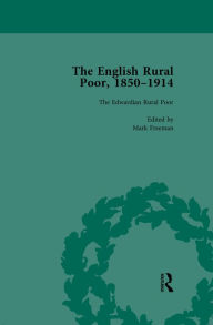 Title: The English Rural Poor, 1850-1914 Vol 5, Author: Mark Freeman