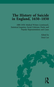 Title: The History of Suicide in England, 1650-1850, Part II vol 8, Author: Mark Robson