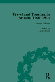 Title: Travel and Tourism in Britain, 1700-1914 Vol 3, Author: Susan Barton