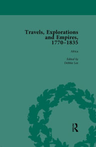 Title: Travels, Explorations and Empires, 1770-1835, Part II vol 5: Travel Writings on North America, the Far East, North and South Poles and the Middle East, Author: Tim Fulford