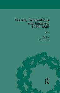 Title: Travels, Explorations and Empires, 1770-1835, Part II vol 6: Travel Writings on North America, the Far East, North and South Poles and the Middle East, Author: Tim Fulford