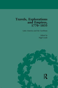 Title: Travels, Explorations and Empires, 1770-1835, Part II vol 7: Travel Writings on North America, the Far East, North and South Poles and the Middle East, Author: Tim Fulford