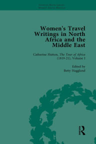 Title: Women's Travel Writings in North Africa and the Middle East, Part II vol 4, Author: Betty Hagglund