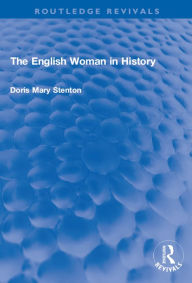 Title: The English Woman in History, Author: Doris Stenton