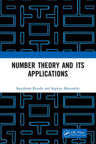 Title: Number Theory and its Applications, Author: Satyabrota Kundu