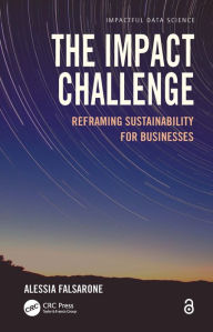 Title: The Impact Challenge: Reframing Sustainability for Businesses, Author: Alessia Falsarone