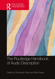 Title: The Routledge Handbook of Audio Description, Author: Christopher Taylor