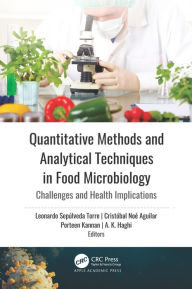 Title: Quantitative Methods and Analytical Techniques in Food Microbiology: Challenges and Health Implications, Author: Leonardo Sepúlveda Torre