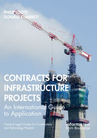 Title: Contracts for Infrastructure Projects: An International Guide to Application, Author: Philip Loots