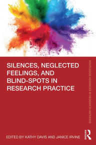 Title: Silences, Neglected Feelings, and Blind-Spots in Research Practice, Author: Kathy Davis