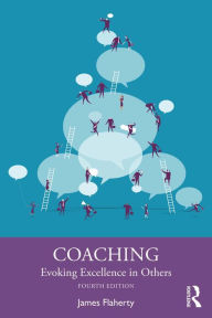 Title: Coaching: Evoking Excellence in Others, Author: James Flaherty