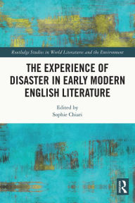 Title: The Experience of Disaster in Early Modern English Literature, Author: Sophie Chiari