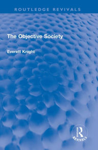 Title: The Objective Society, Author: Everett Knight